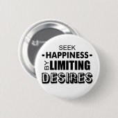 Glück suchen, indem man Wünsche begrenzt Button (Vorne & Hinten)