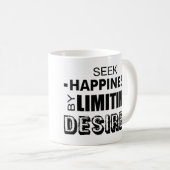 Glück suchen, indem man Wünsche begrenzt Kaffeetasse (VorderseiteRechts)