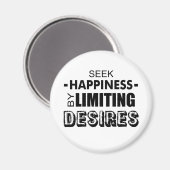 Glück suchen, indem man Wünsche begrenzt Magnet (Vorderseite/Rückseite)