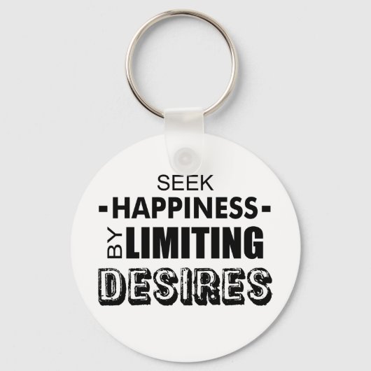Glück suchen, indem man Wünsche begrenzt Schlüsselanhänger (Vorderseite)