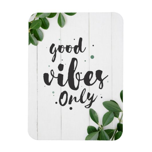 Glück Zitat nur gute Vibes Magnet (Vertikal)