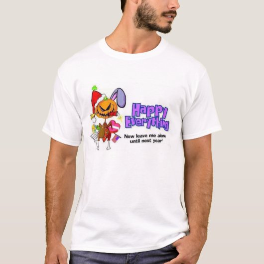 Glücklich alles! T-Shirt (Vorderseite)