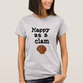 Glücklich als Clam-T - Shirt (Vorderseite)