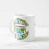 Glücklich als Verlierer Kaffeetasse (Vorderseite Links)