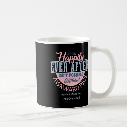 Glücklich bis ans Ende mit peinlichen Bildern ~ Un Kaffeetasse (Rechts)