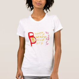 GLÜCKLICH, BRAVE, KIND, ALBERN, SELBST T-Shirt
