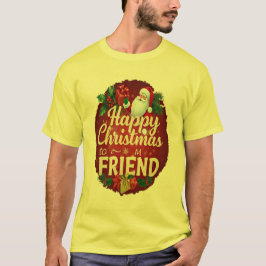 GLÜCKLICH CHRISTMAS ZU MEINEM FREUND T-Shirt