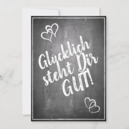 Glücklich, du Arsch! - im Kreidetafelstil