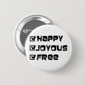 Glücklich Froh Frei Button (Vorne & Hinten)