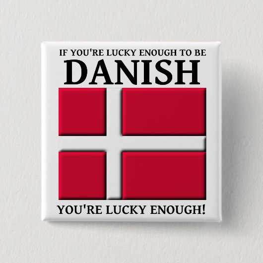 Glücklich genug, um dänisch zu sein button (Vorderseite)