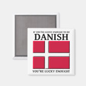 Glücklich genug, um dänischer Magnet zu sein (Vorderseite/Rückseite)
