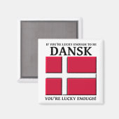Glücklich genug, um Dansk Danish Magnet zu sein (Vorderseite/Rückseite)