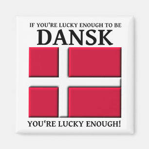 Glücklich genug, um Dansk Danish Magnet zu sein