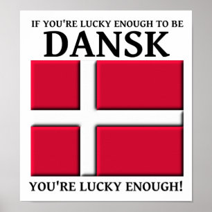 Glücklich genug, um ein Danske Dänisches Poster zu
