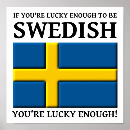 Glücklich genug, um schwedisches Plakatzeichen zu  Poster (Vorne)
