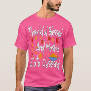 Glücklich gesegnet und zerquetscht Kartoffel beses T-Shirt