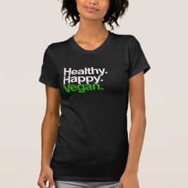 Glücklich. Gesund. Vegan. T-Shirt