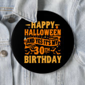 glücklich halloween und ja, es ist mein 30. Geburt Button (Beispiel)
