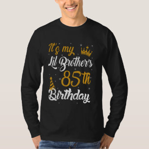 Glücklich ist der 85. Geburtstag von My Lil Brothe T-Shirt