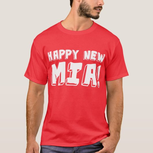 GLÜCKLICH NEUE MIA! T-Shirt (Vorderseite)