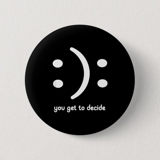 Glücklich oder traurig, du entscheidest, Lustig, W Button (Vorderseite)
