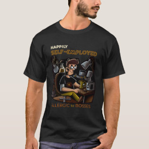 Glücklich Selbstständig  Allergisch gegen Chefs T-Shirt