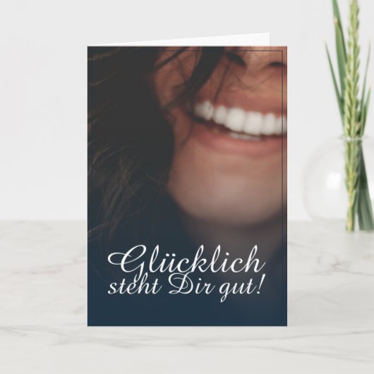 Glücklich steht Dir gut! - Blau Karte (Vorderseite)