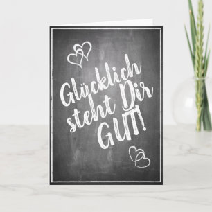 Glücklich steht Dir gut! - im Kreidetafelstil Karte