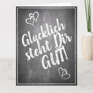 Glücklich steht Dir gut! -  im Kreidetafelstil Karte