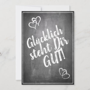 Glücklich steht Dir gut! -  in der Kreidetafel-Opt