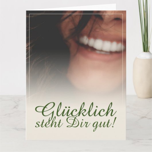 Glücklich steht Dir gut! Karte (Vorderseite)