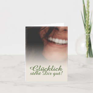 Glücklich steht Dir gut! Karte