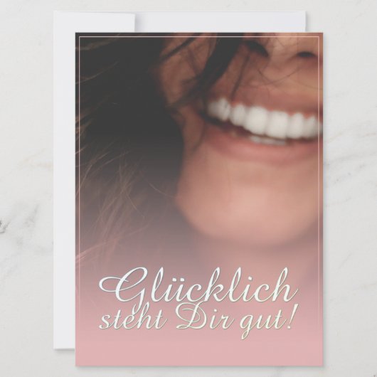 Glücklich steht Dir gut! - Rosé (Vorderseite)