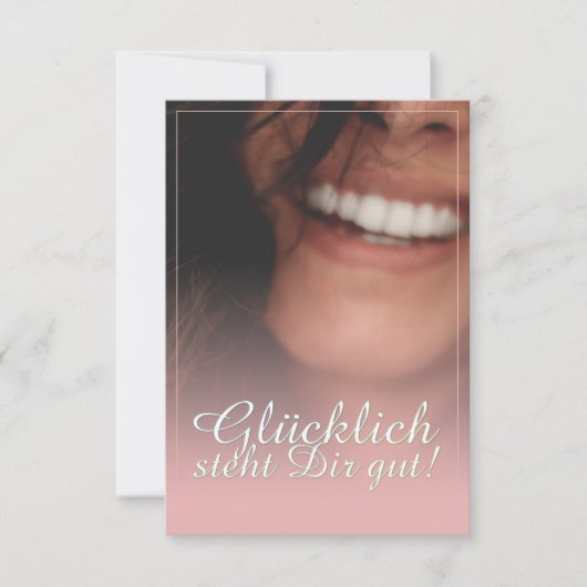 Glücklich steht Dir gut! - Rosé (Vorderseite)