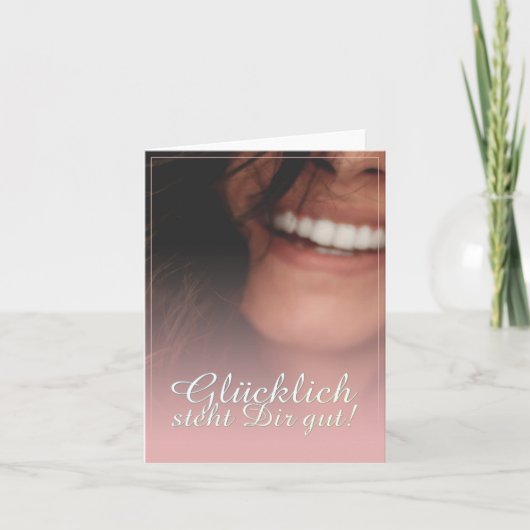 Glücklich steht Dir gut! - Rosé Karte (Vorderseite)