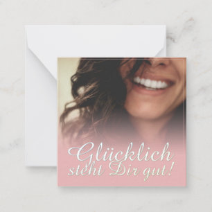Glücklich steht Dir gut! - Rosé Mitteilungskarte