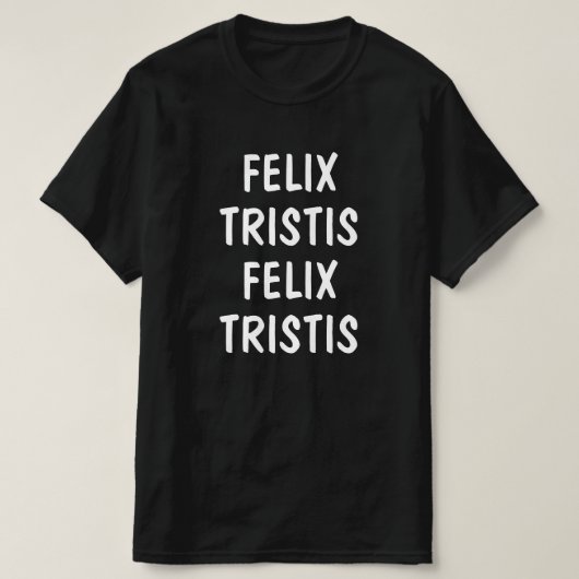 Glücklich, traurig auf Latein: Felix, Tristis T-Shirt (Design vorne)