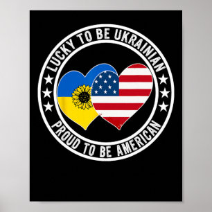 Glücklich Ukrainer zu sein Stolz Amerikaner zu sei Poster