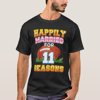 glücklich Verheiratet für 11 Fußballsaison Jahre A T-Shirt