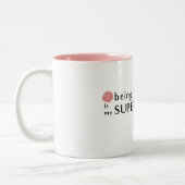 Glücklich zu sein, ist meine Tasse für den Super-P (Links)