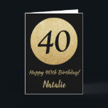 Glückliche 40. Geburtstagskarte für Schwarz und Go Karte<br><div class="desc">Gute 40. Geburtstagskarte Schwarz-Gold Glitzer Card mit personalisiertem Namen.Für weitere Anpassungen klicken Sie bitte auf die Schaltfläche "Anpassen" und verwenden Sie unser Designwerkzeug,  um diese Vorlage zu ändern.</div>