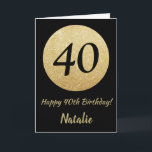 Glückliche 40. Geburtstagskarte für Schwarz und Go Karte<br><div class="desc">Gute 40. Geburtstagskarte Schwarz-Gold Glitzer Card mit personalisiertem Namen.Für weitere Anpassungen klicken Sie bitte auf die Schaltfläche "Anpassen" und verwenden Sie unser Designwerkzeug,  um diese Vorlage zu ändern.</div>