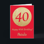 Glückliche 40. Geburtstagskarte Rot und Gold Glitz Karte<br><div class="desc">Gute 40. Geburtstagskarte Rot und Gold Glitzer Card mit personalisiertem Namen.Für weitere Anpassungen klicken Sie bitte auf die Schaltfläche "Anpassen" und verwenden Sie unser Designwerkzeug,  um diese Vorlage zu ändern.</div>