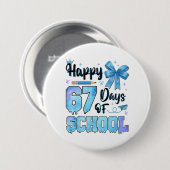 Glückliche 67 Schultage Lehrer Schüler  Button (Vorne & Hinten)