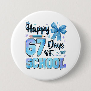 Glückliche 67 Schultage Lehrer Schüler Button