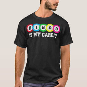 Glückliche Bingo-Spielerspieler Zitat  Cardio-Übun T-Shirt