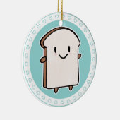 Glückliche Brot-Scheibe Keramik Ornament (Rechts)