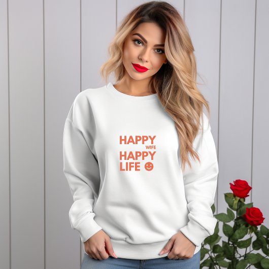 Glückliche Ehefrau, glückliches Leben - Funny Ehe  Sweatshirt