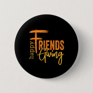 Glückliche Friendsgiving-Clique Lustiger Thanksgiv Button