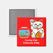 Glückliche Katze. Unglücksfisch Magnet (Vorderseite/Rückseite)